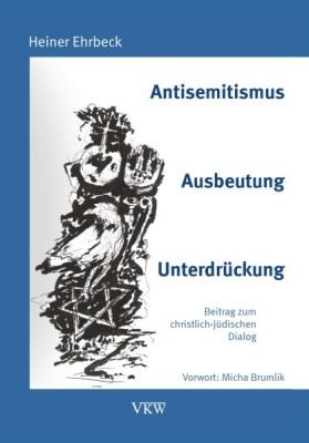 Antisemitismus - Ausbeutung - Unterdrückung