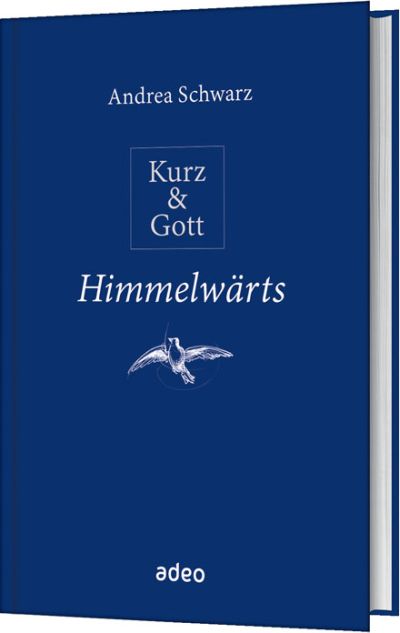 Kurz & Gott - Himmelwärts